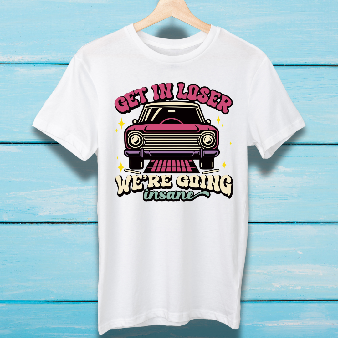 Get in Loser - Unisex T-Shirt - In Life Fashion