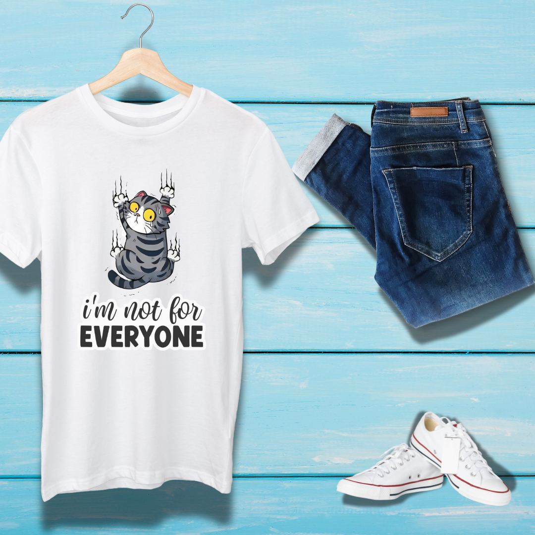 I am Not For Every One - Unisex T-Shirt - In Life Fashion