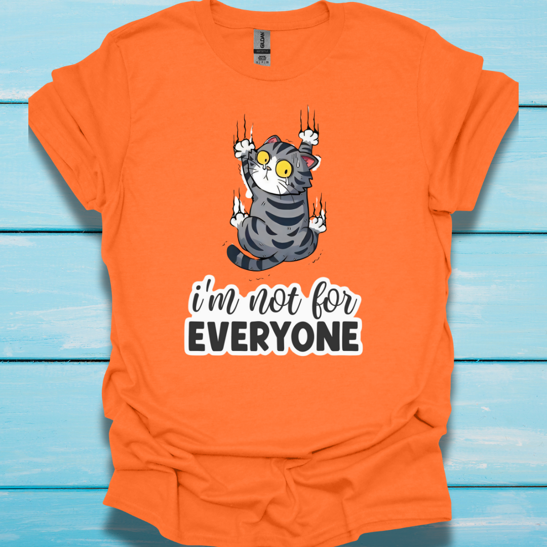 I am Not For Every One - Unisex T-Shirt - In Life Fashion